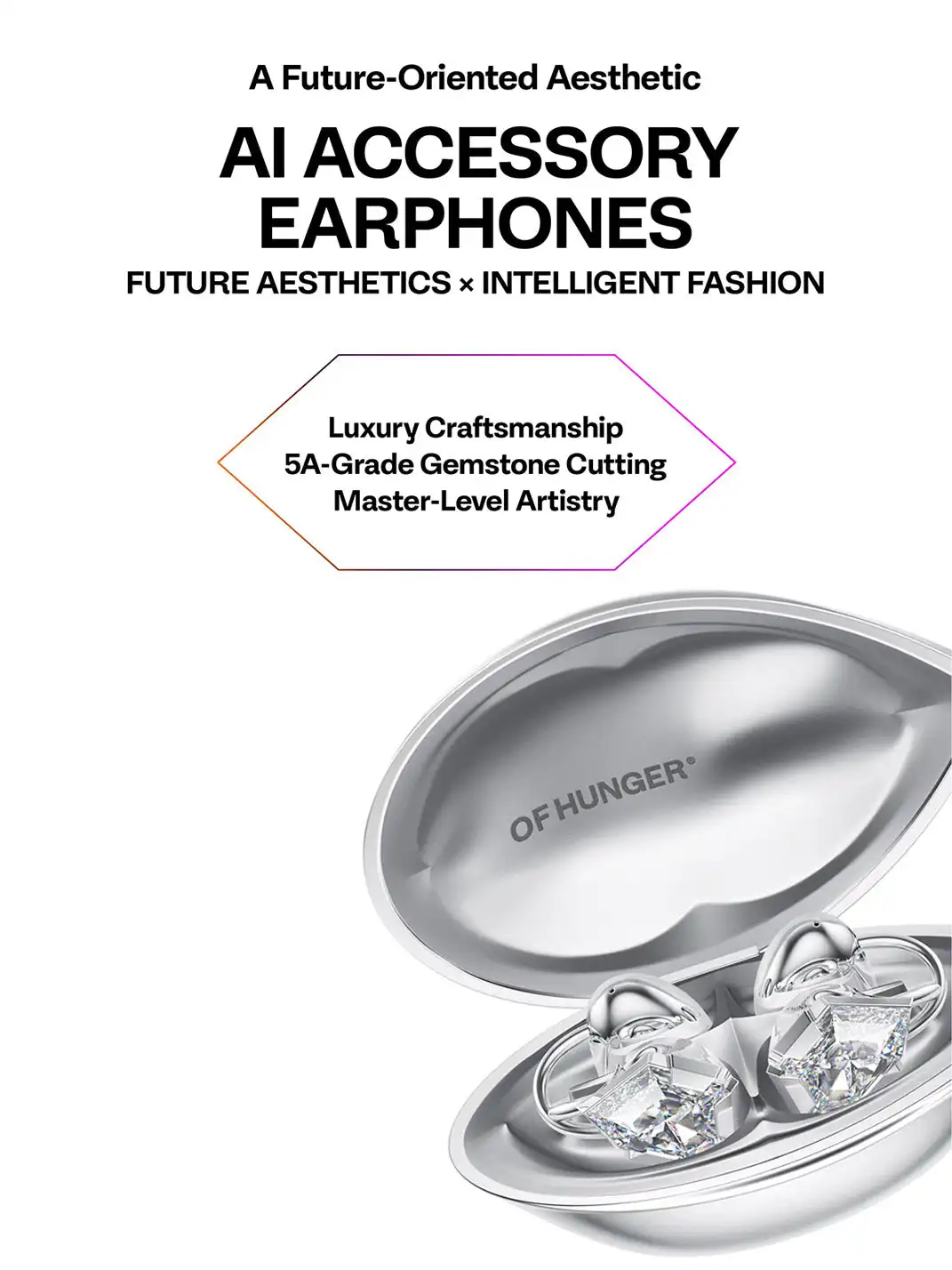 OF HUNGER | White Zircon Electronic Gem AI Earbuds